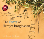 The Power of Henry's Imagination (The Secret) - Skye Byrne