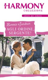 Agli ordini, sergente! - Bonnie Gardner