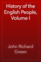 History of the English People, Volume I