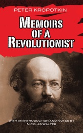 Memoirs of a Revolutionist - Peter Kropotkin