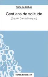 Cent ans de solitude de Gabriel García Márquez (Fiche de lecture)