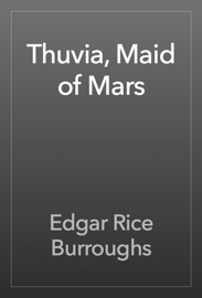 Thuvia, Maid of Mars - Edgar Rice Burroughs