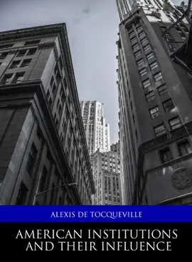 American Institutions and Their Influence