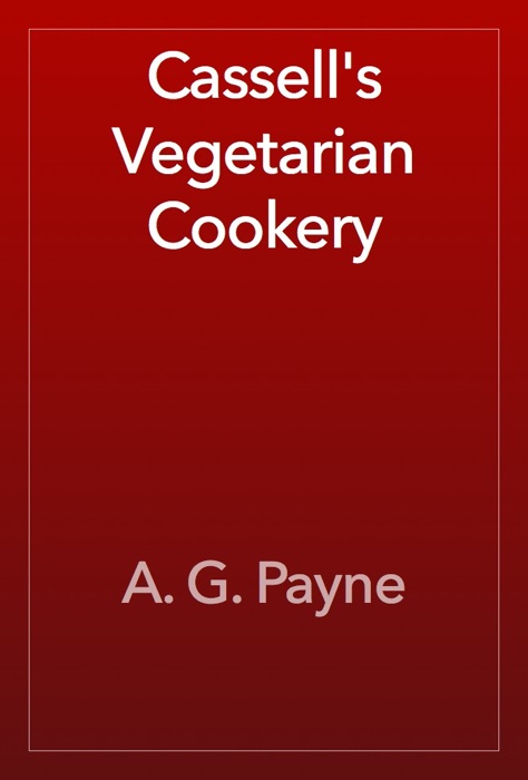 Cassell's Vegetarian Cookery