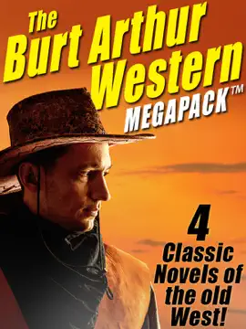 Read: The Burt Arthur Western Book MEGAPACK ®