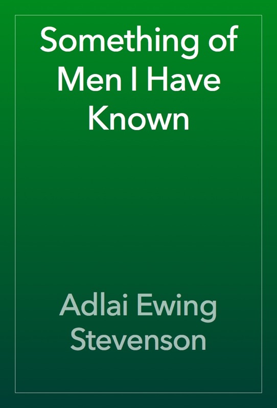 Something of Men I Have Known