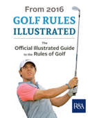 Golf Rules Illustrated - R&A Championships Limited