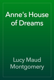 Anne's House of Dreams - L.M. Montgomery