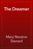 The Dreamer - Mary Newton Stanard
