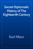 Book Secret Diplomatic History of The Eighteenth Century