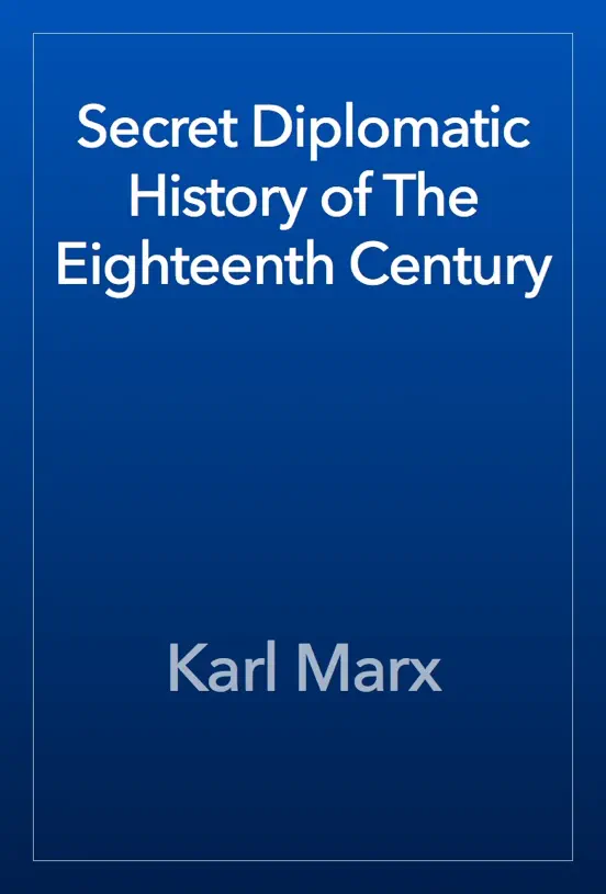 Secret Diplomatic History of The Eighteenth Century