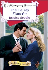 THE FEISTY FIANCEE - Jessica Steele