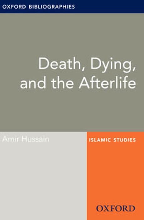 Death, Dying, and the Afterlife: Oxford Bibliographies Online Research Guide