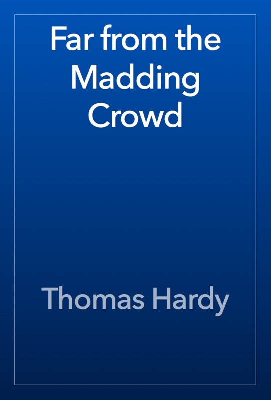 Far from the Madding Crowd