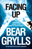 Facing Up - Bear Grylls