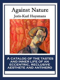 Against Nature by Joris-Karl Huysmans