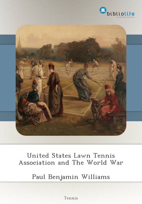 United States Lawn Tennis Association and The World War