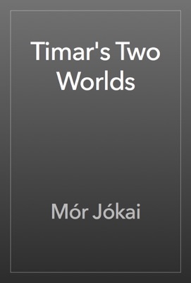 Timar's Two Worlds