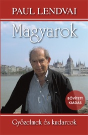 Magyarok - Paul Lendvai