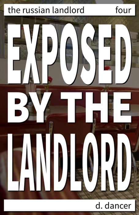 Exposed by the Landlord