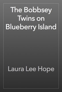 The Bobbsey Twins on Blueberry Island by Laura Lee Hope