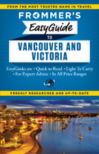 Frommer's EasyGuide to Vancouver and Victoria - Joanne Sasvari Cover Art