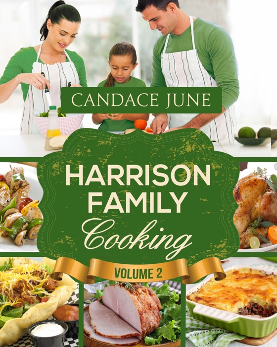 Harrison Family Cooking Volume 2