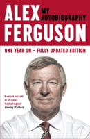 Alex Ferguson - ALEX FERGUSON My Autobiography artwork