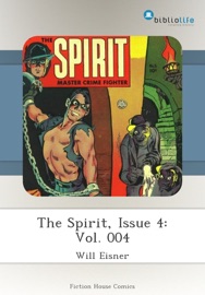 The Spirit, Issue 4: Vol. 004 - Will Eisner