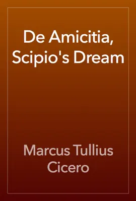 Read: De Book Amicitia, Scipio's Dream