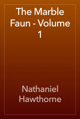 Read: The Marble Faun - Volume Book 1