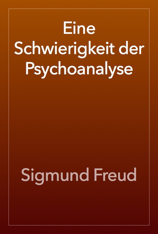 Eine Schwierigkeit der Psychoanalyse