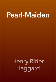 Pearl-Maiden - Henry Rider Haggard