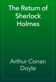 The Return of Sherlock Holmes - Arthur Conan Doyle