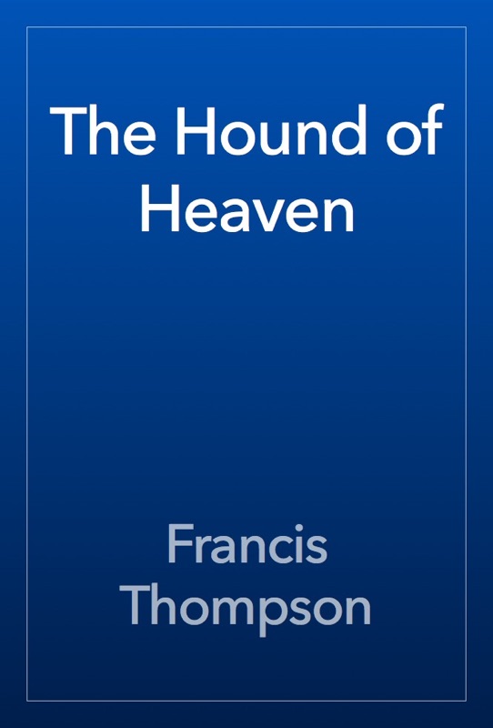 The Hound of Heaven