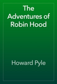 The Adventures of Robin Hood - Howard Pyle