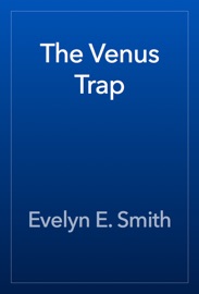 The Venus Trap - Evelyn E. Smith