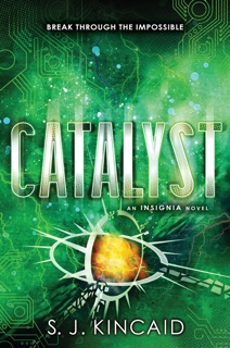 Catalyst by S. J. Kincaid