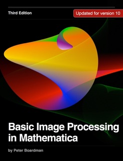 Basic Image Processing In Mathematica by Peter Boardman