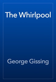 The Whirlpool - George Gissing