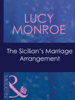 The Sicilian's Marriage Arrangement - Lucy Monroe