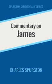 Commentary on James - Charles Spurgeon