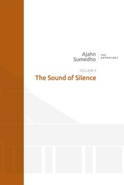 The Anthology Volume 4 - Ajahn Sumedho