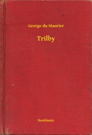 Trilby - George du Maurier