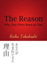 The Reason Why You Were Born as You