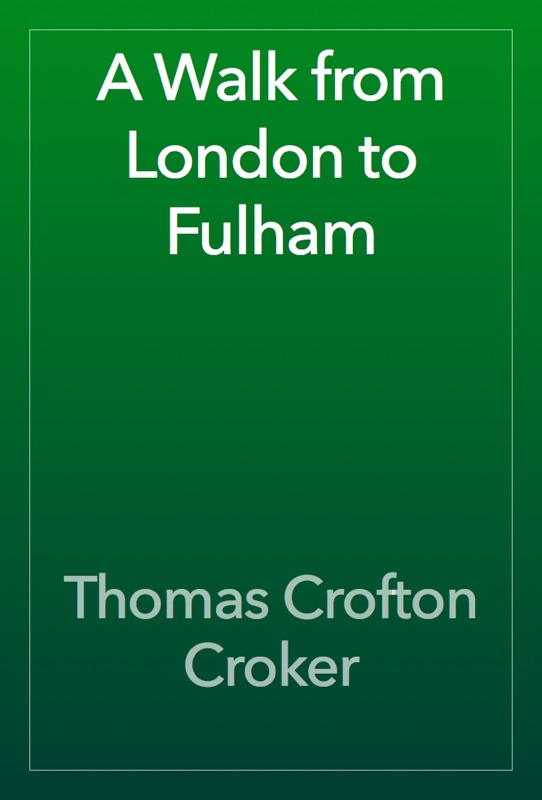 A Walk from London to Fulham