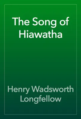 Read: Book The Song of Hiawatha