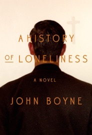 A History of Loneliness - John Boyne