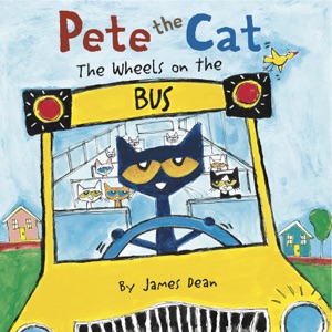 Pete the Cat: The Wheels on the Bus