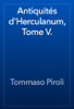 Antiquités d'Herculanum, Tome V. - Tommaso Piroli